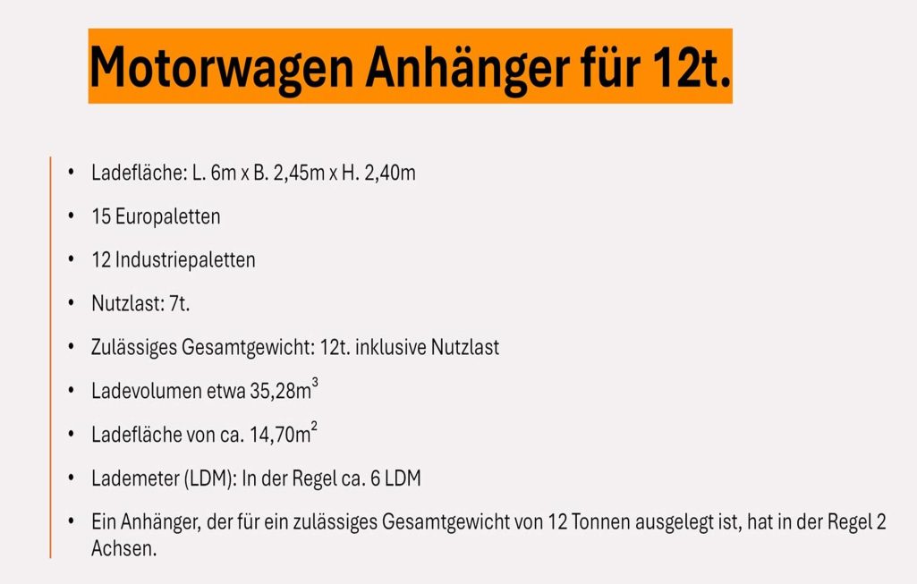 Abmessung Motorwagen Anhänger 12t Lkw mit 7t Nutzlast Lkw Motorwagen Anhänger 12t (7t Nutzlast): Kapazität für 15 Europaletten oder 12 Industriepaletten bei 6 Lademeter