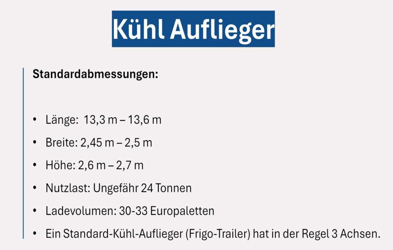 Daten und Maße Kühl-Auflieger Lkw Kühl-Auflieger Frigo-Trailer: Abmessungen, 24t Nutzlast und Ladevolumen für 30-33 Europaletten