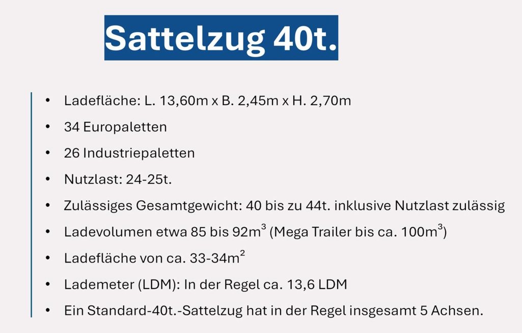 Abmessung 40t Sattelzug und Mega Trailer Lkw Sattelzug 40t & Mega Trailer: Kapazität für 34 Europaletten oder 26 Industriepaletten bei 13,6 Lademeter